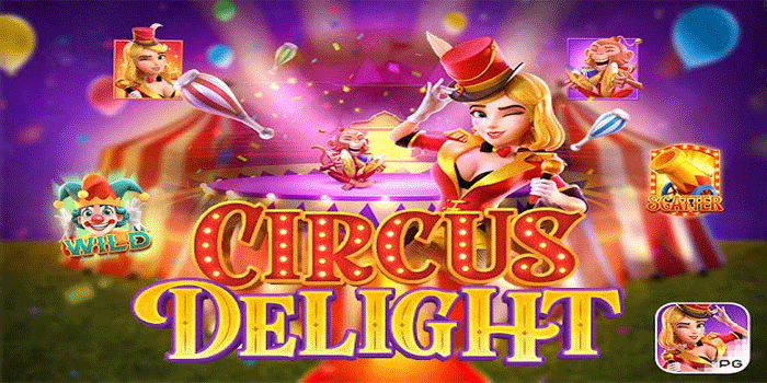 Teknik Rahasia Meraih Cuan Besar Slot Circus Delight Tiap Hari