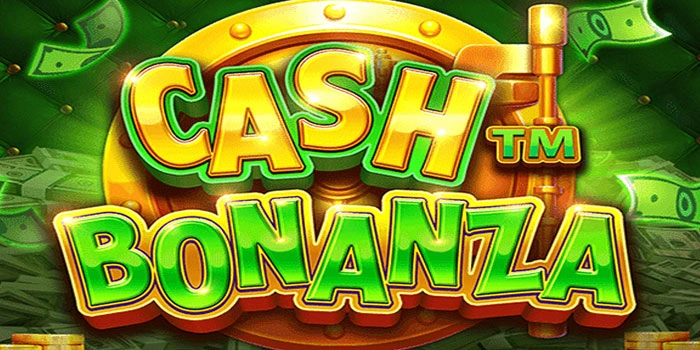 Rahasia Menang Besar Dalam Slot Cash Bonanza Gacor