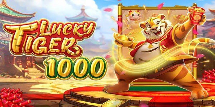 Rahasia Sukses Menang Slot Lucky Tiger 1000 Tanpa Ribet